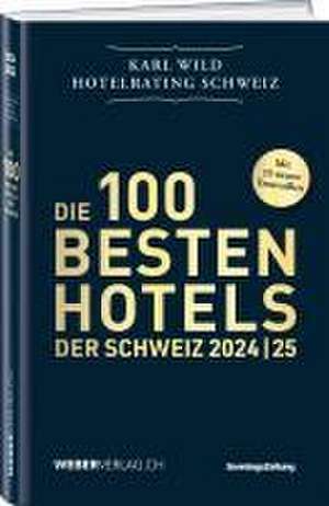 Hotelrating Schweiz 2024/25 de Karl Wild