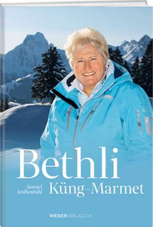 Bethli Küng-Marmet de Samuel Krähenbühl