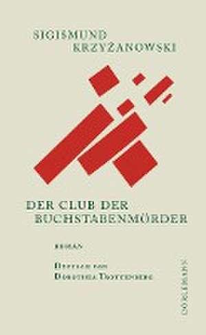 Der Club der Buchstabenmörder de Sigismund Krzyzanowski