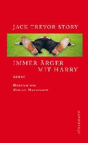 Immer Ärger mit Harry de Jack Trevor Story