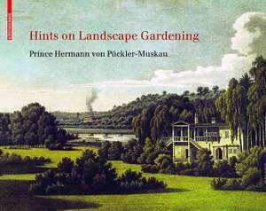 Hints on Landscape Gardening – English Edition with the Hand–colored Illustrations of the Atlas of 1834 de Foundation For Foundation For