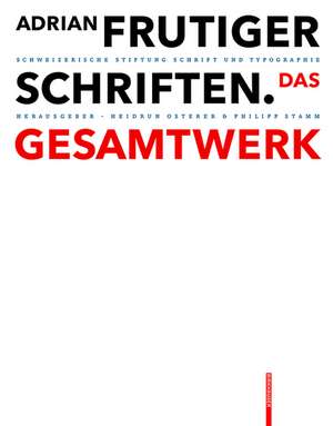 Adrian Frutiger – Schriften – Das Gesamtwerk de Heidrun Osterer