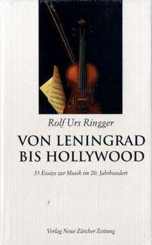 Von Leningrad bis Hollywood de Rolf Urs Ringger