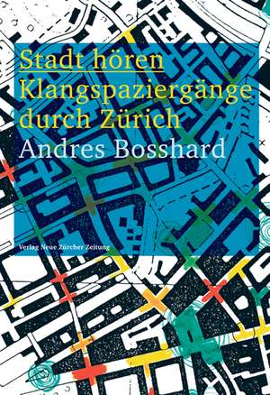 Stadt hören de Andreas Bosshard