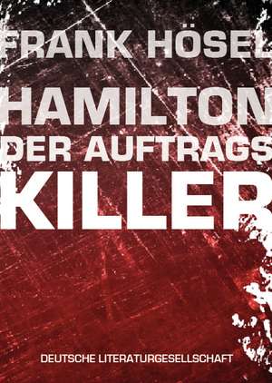 Hamilton -Der Auftragskiller de Frank Hösel