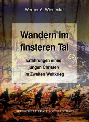 Wandern im finsteren Tal de Werner Andreas Wienecke