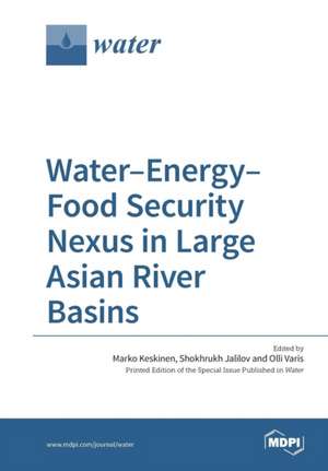 Water-Energy-Food Security Nexus in Large Asian River Basins