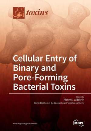 Cellular Entry of Binary and Pore-Forming Bacterial Toxins