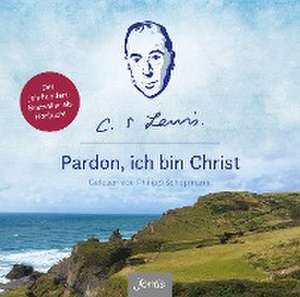 Pardon, ich bin Christ de C. S. Lewis