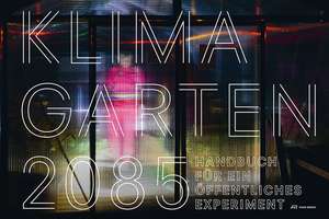 Klimagarten 2085 de Juanita Schläpfer-Miller