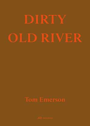 Dirty Old River de Tom Emerson