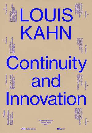 Louis Kahn: Continuity and Innovation de Roger Boldtshauser