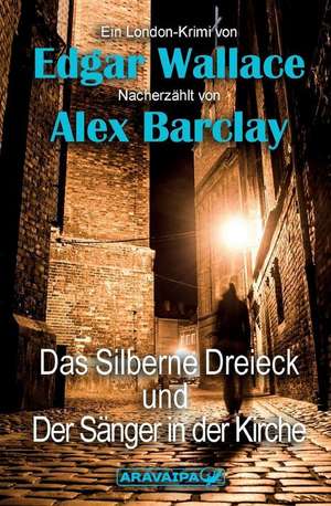 Das silberne Dreieck und der Sänger in der Kirche de Edgar Wallace