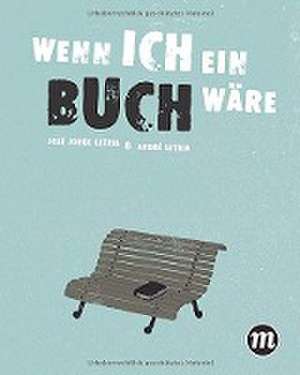 Wenn ich ein Buch wäre... de José Jorge Letria