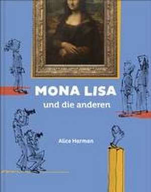 Mona Lisa & die anderen (Kunst für Kinder) de Alice Harman