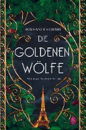 Die goldenen Wölfe de Roshani Chokshi