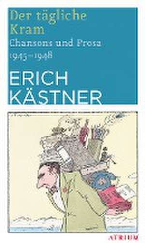 Der tägliche Kram de Erich Kästner