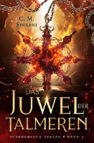 Das Juwel der Talmeren (Band 3) de C. M. Spoerri