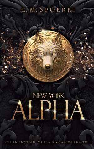 New York Alpha (Sammelband 1) de C. M. Spoerri