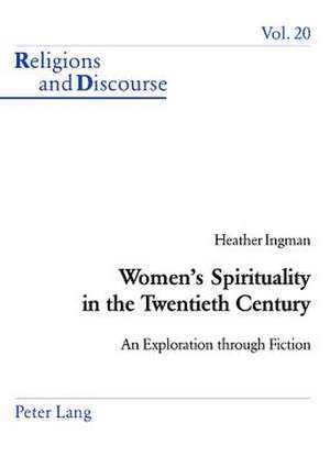 Women's Spirituality in the Twentieth Century de Heather Ingman