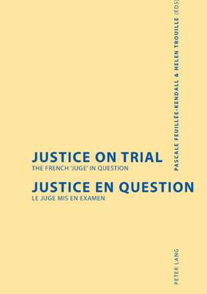 Justice on Trial- Justice En Question de Pascale Feuillee-Kendall