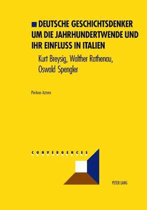 Deutsche Geschichtsdenker Um Die Jahrhundertwende Und Ihr Einflu in Italien de Pierluca Azzaro