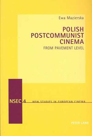 Polish Postcommunist Cinema de Ewa Mazierska