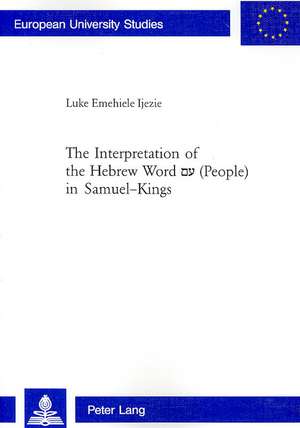 The Interpretation of the Hebrew Word &#1501;&#1506; (People) in Samuel-Kings: L'Epopee Homerique Et L'Invention de La Citoyennete de Luke Emehiele Ijezie