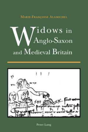 Widows in Anglo-Saxon and Medieval Britain de Marie-Françoise Alamichel