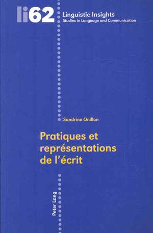 Pratiques Et Representations de L'Ecrit: Ein Beitrag Zur Geschichte Der Medizinischen Fachterminologie Im Latein de Sandrine Onillon