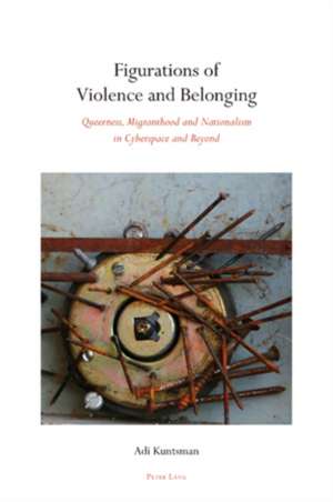 Figurations of Violence and Belonging de Adi Kuntsman