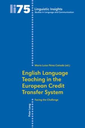 English Language Teaching in the European Credit Transfer System de María Luisa Pérez Cañado