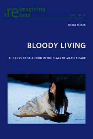 Bloody Living de Rhona Trench