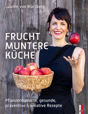Fruchtmuntere Küche de Jasmin von Wartburg