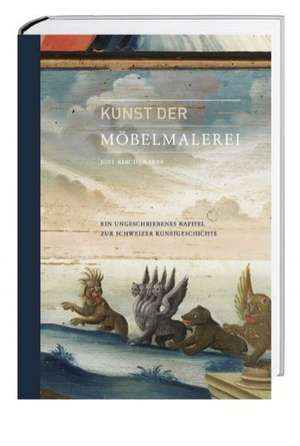 Kunst der Möbelmalerei de Jost Kirchgraber