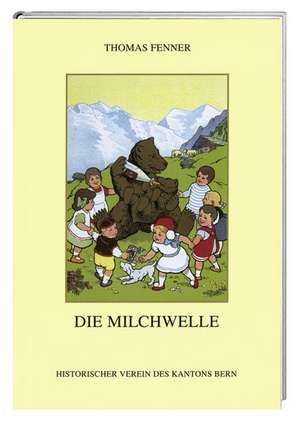 Die Milchwelle de Thomas Fenner