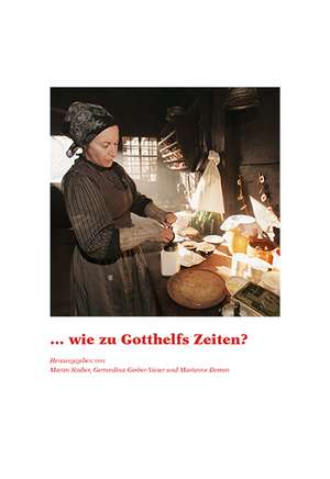 ... wie zu Gotthelfs Zeiten? de Marianne Derron