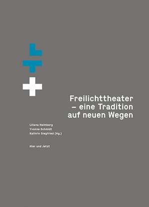 Lebendige Traditionen in der Schweiz 03. Freilichttheater - eine Tradition auf neuen Wegen de Liliana Heimberg