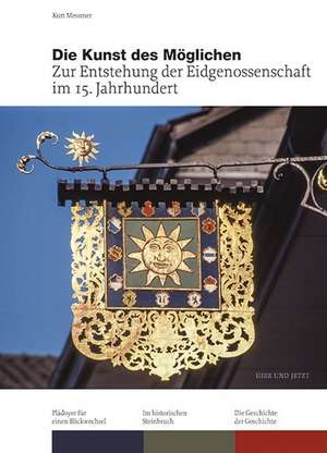 Die Kunst des Möglichen de Kurt Messmer