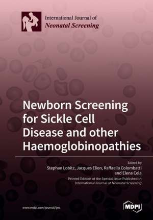 Newborn Screening for Sickle Cell Disease and other Haemoglobinopathies