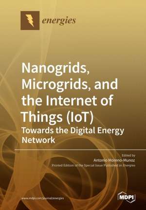 Nanogrids, Microgrids, and the Internet of Things (IoT)