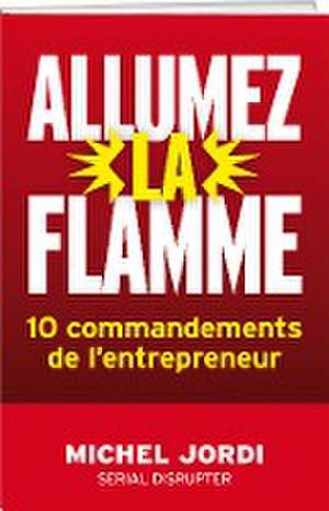 Allumez la flamme de Michel Jordi