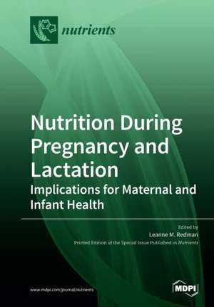 Nutrition During Pregnancy and Lactation