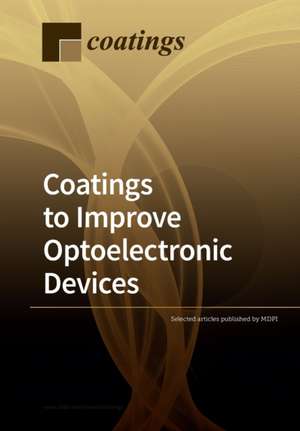 Coatings to Improve Optoelectronic Devices de Selected Articles Published by MDPI