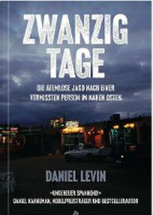 Zwanzig Tage de Daniel Levin