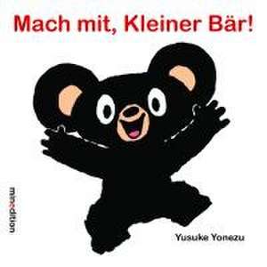 Mach mit, Kleiner Bär! de Yusuke Yonezu