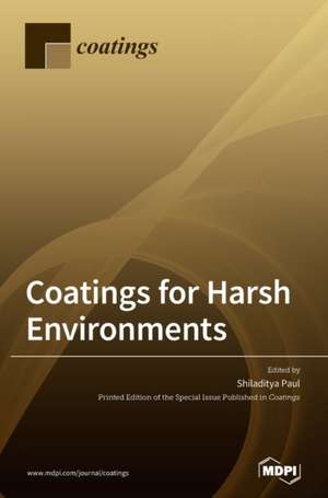 Coatings for Harsh Environments de Shiladitya Paul