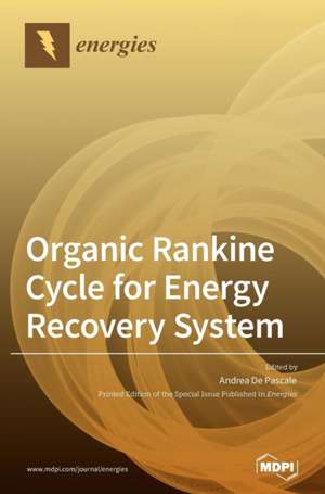 Organic Rankine Cycle for Energy Recovery System de Andrea De Pascale