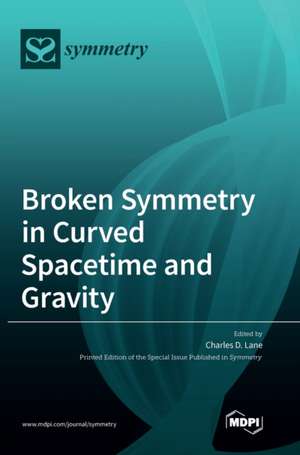 Broken Symmetry in Curved Spacetime and Gravity