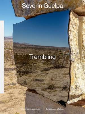 Séverin Guelpa: Trembling de Dorothea Strauss